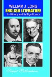 ENGLISH LITERATURE: ITS HISTORY AND ITS SIGNIFICANCE FOR THE LIFE OF ENGLISH-SPEAKING WORLD - ENLARGED EDITION